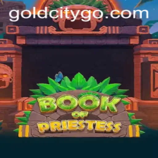 Discover the Mystical World of 'BookOfPriestess' and Unveil the Secrets of Gold City