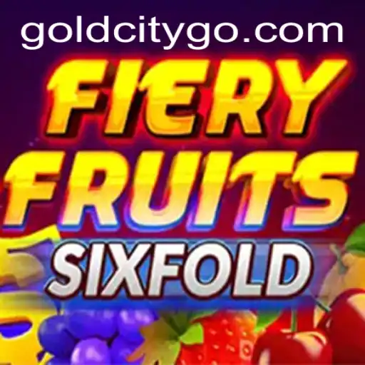 Experience the Thrill of FieryFruitsSixFold in Gold City
